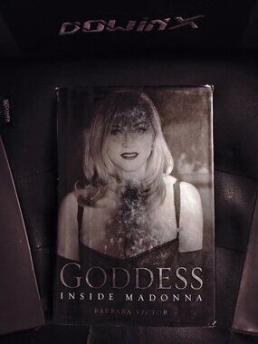 GODDESS: INISDE MADONNA by BARBARA VICTOR 2001 Hardcover